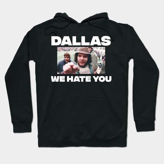 Dallas We Hate You Philadelphia Eagles Fan White Text Hoodie by jeffmcdev314